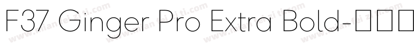 F37 Ginger Pro Extra Bold字体转换